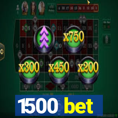 1500 bet